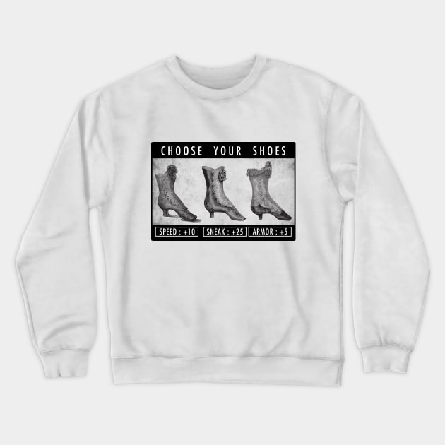 CHOSE YOUR SHOES Crewneck Sweatshirt by theanomalius_merch